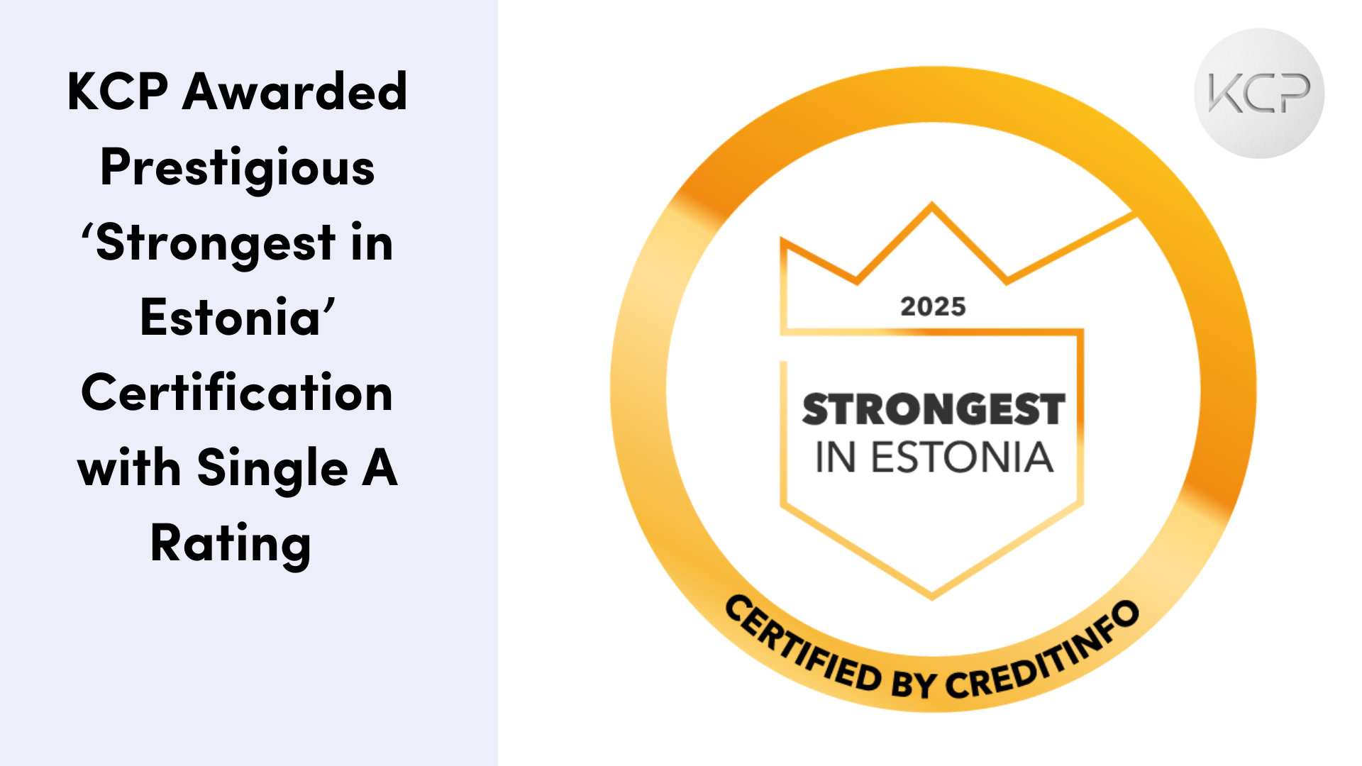 KCP Awarded Prestigious ‘Strongest in Estonia’ Certification with Single A Rating